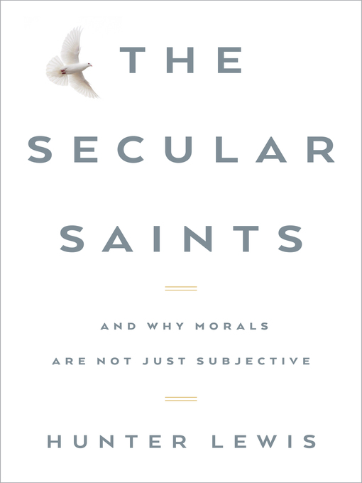 Title details for The Secular Saints by Hunter Lewis - Available